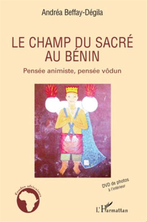 Le champ du sacré au bénin. - Lamsprings process alchemy the stone of the philosophers.