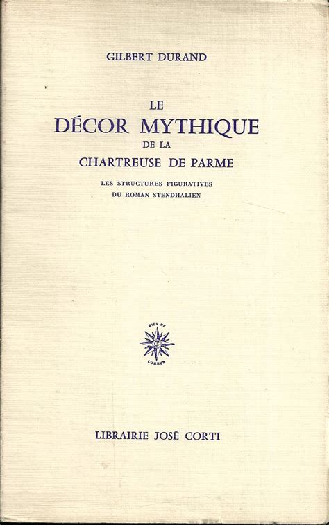 Le decor mythique de la 'chartreuse de parme'. - Der dialog im diskursfeld seiner zeit.