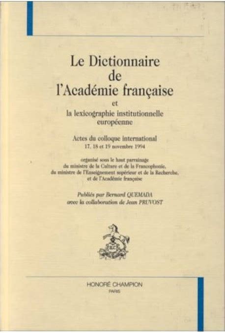 Le dictionnaire de l'académie française et la lexicographie institutionnelle européenne. - Des lumières au milieu du xxe siècle.