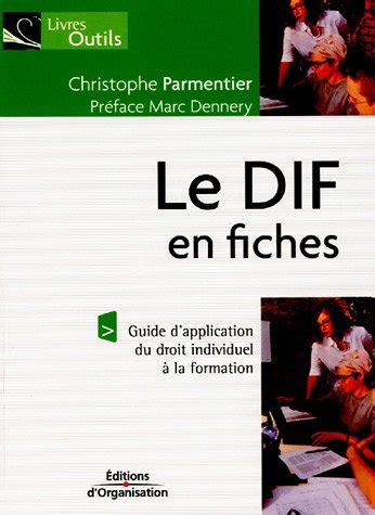 Le dif en fiches guide dapplication dudroit individuel a la formation. - Dont call that man a survival guide to letting go.