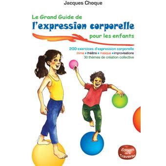 Le grand guide de lexpression corporelle. - The columbia guide to digital publishing by william e kasdorf.