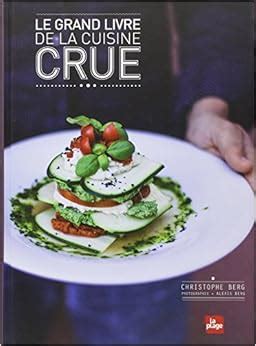 Le grand livre de la cuisine crue. - California practice guide federal civil procedure before trial chapters 12.
