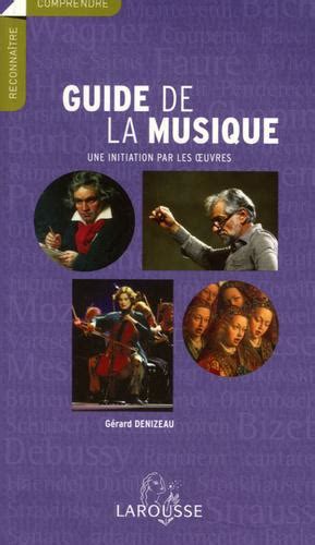 Le guide de la musique une initiation par les oeuvres. - Gas dynamics by rathakrishnan solution manual.