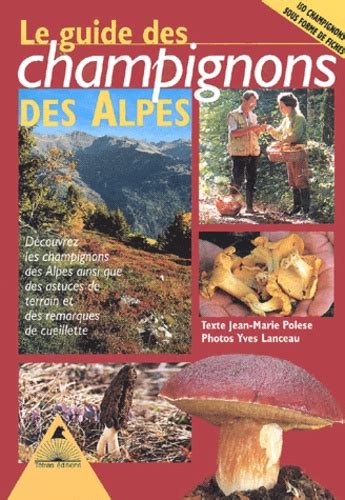 Le guide des champignons des alpes. - The gymnastics book the young performers guide to gymnastics.