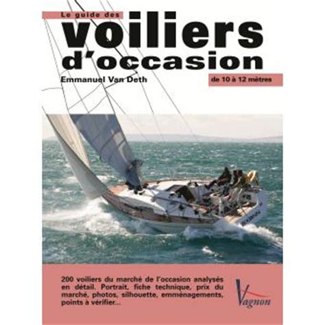 Le guide des voiliers doccasion de 10 a 12 ma uml tres. - Lærebog for en eventuel næste generation.