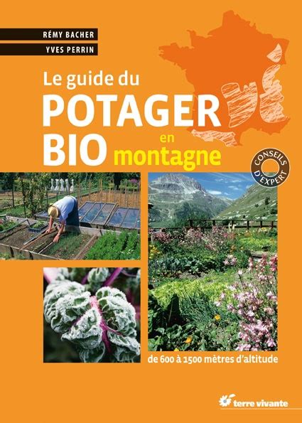 Le guide du potager bio en montagne. - Answers for guided activity growth expansion.