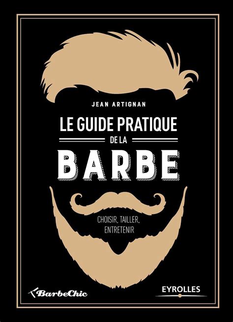 Le guide pratique de la barbe choisir tailler entretenir. - Free hyundai veloster service manual download.