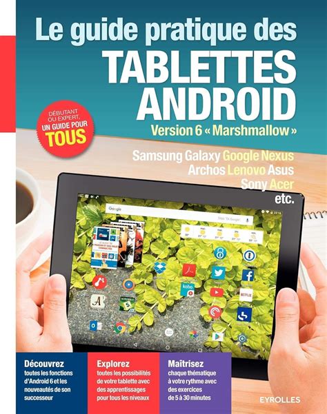 Le guide pratique des tablettes Android: Version 6 