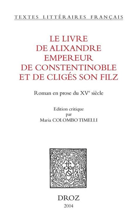 Le livre de alixandre, empereur de constentinoble et de cligés son filz. - Accounting warren reeve duchac solutions manual.
