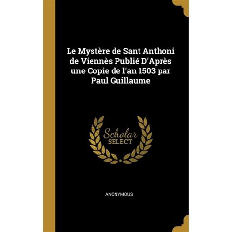 Le mystère de sant anthoni de viennès, publié d'après une copie de l'an 1503 par paul guillaume. - Edwards signaling est quickstart fire alarm manual.