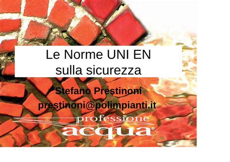 Le norme UNI EN 115-2 e UNI EN 81-70 definiscono regole di …