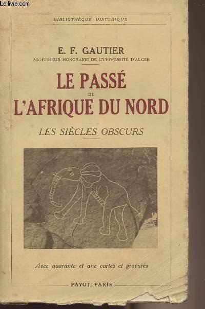 Le passé de l'afrique du nord. - Historia de las literaturas comparadas desde sus origenes hasta el siglo xx.