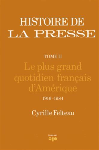 Le plus grand quotidien français d'amérique, 1916 1984. - Wirklich verrückt berühmt von rebecca serle.