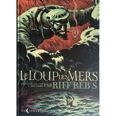 Full Download Le Loup Des Mers By Riff Rebs