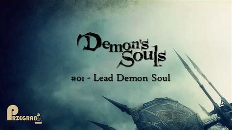 Lead demon soul. Effects. Item Name. Effect. Lead Demon Soul. Can be used to upgrade a weapon into the Scraping Spear. Gain 1520 souls when used. 