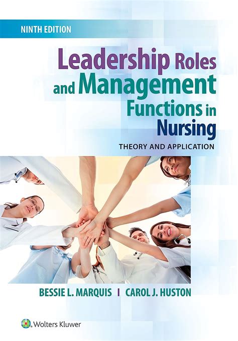 Read Leadership Roles And Management Functions In Nursing Theory And Application By Bessie L Marquis