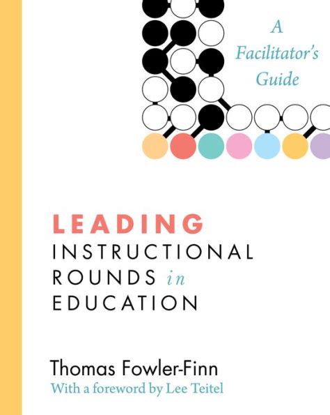 Leading instructional rounds in education a facilitator s guide. - The complete guide to understanding and using nlp neuro linguistic.
