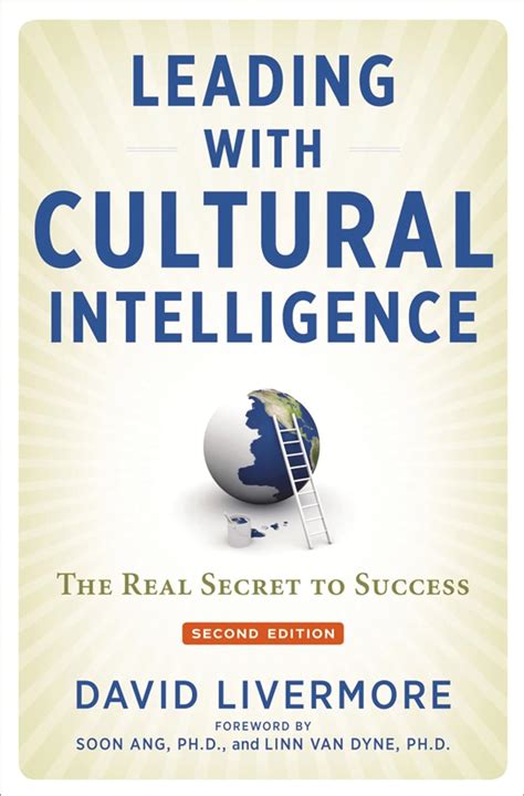 Read Leading With Cultural Intelligence The Real Secret To Success By David Livermore