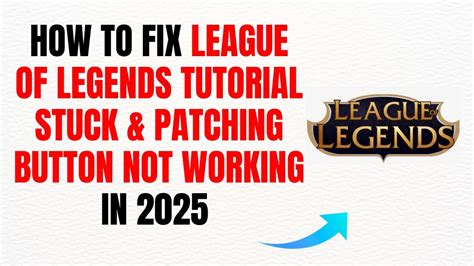 League of legends tutorial stuck on patching.  Whether it freezes during patching, lo...