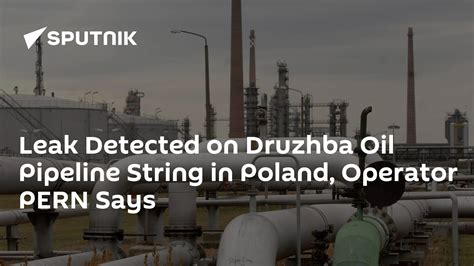 Leak detected in Druzhba oil pipeline, Polish operator says