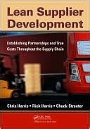 Lean Supplier Development by Chris Harris; Rick Harris; Chuck Streeter