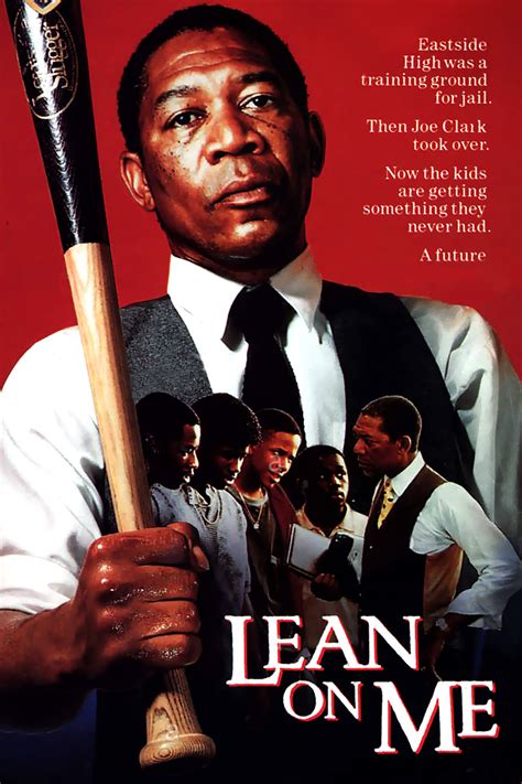 Lean on me film. Watch the iconic rooftop scene from the 1989 movie Lean on Me, starring Morgan Freeman as a tough principal who tries to save a troubled school. See how he confronts a rebellious student and ... 