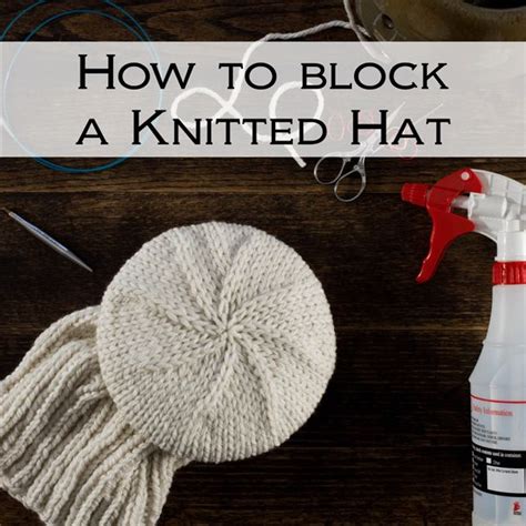 Learn How to Block a Knitted Hat in this Video Tutorial Knitting