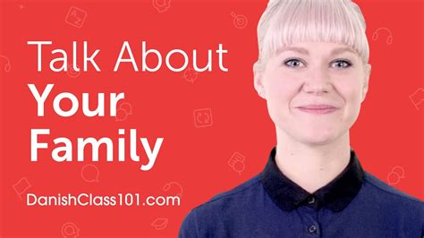 Learn How to Talk About Your Family in Danish