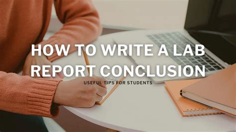 Learn How to Write a Conclusion For a Lab Report