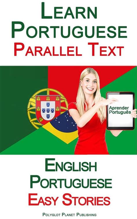 Learn Portuguese Parallel Text Easy Stories English Portuguese