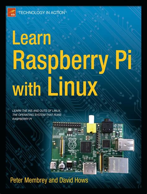 Learn Raspberry Pi with Linux (Technology in Action) by Peter Membrey David Hows(2012-12-26)