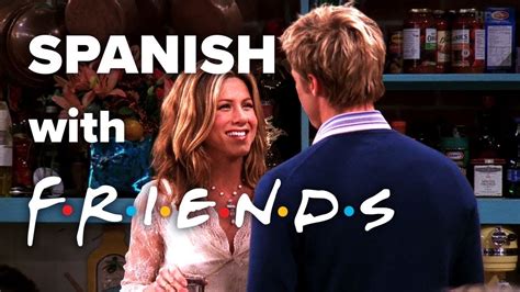 Learn SPANISH with TV SERIES FRIENDS - YouTube