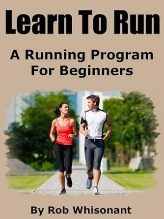 Learn To Run - A Running Program For Beginners