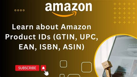 Learn about Amazon Product IDs (GTIN, UPC, EAN, ISBN, …