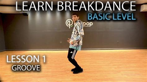 Learn how to Breakdance! FREE ONLINE Class Lesson 1 - Groove