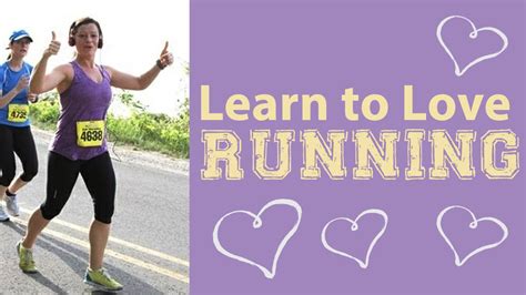 Learn to Love Running - Fun Ways to Get Used to Running