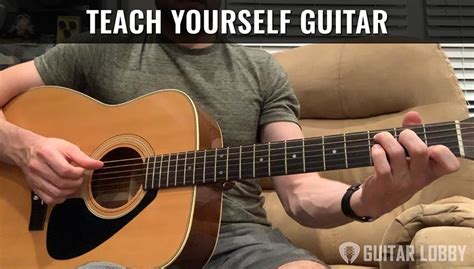 Learn to Play the Guitar How to Teach Yourself from Home