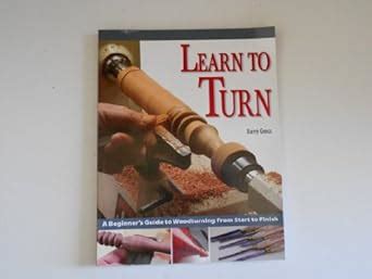 Learn to turn a beginners guide to woodturning from start to finish. - 2015 moto guzzi norge owners manual.