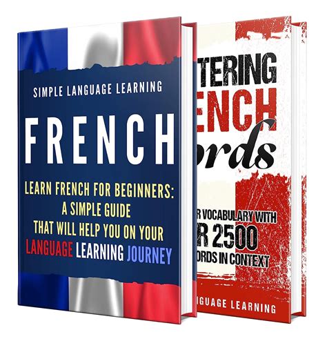 Full Download Learn French A Comprehensive Guide To Learning French For Beginners Including Grammar And 2500 French Words In Context By Simple Language Learning