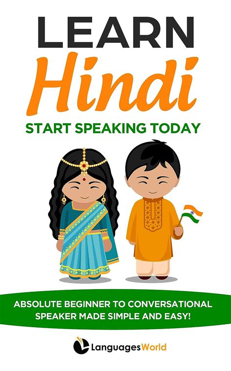 Full Download Learn Hindi Start Speaking Today Absolute Beginner To Conversational Speaker Made Simple And Easy By Languages World
