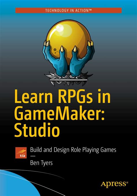Download Learn Rpgs In Gamemaker Studio Build And Design Role Playing Games By Ben Tyers