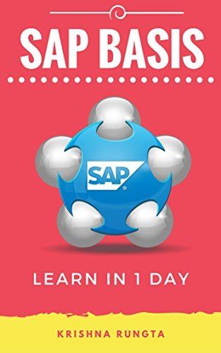 Download Learn Sap Basis In 1 Day Definitive Guide To Learn Sap Basis For Beginners By Krishna Rungta