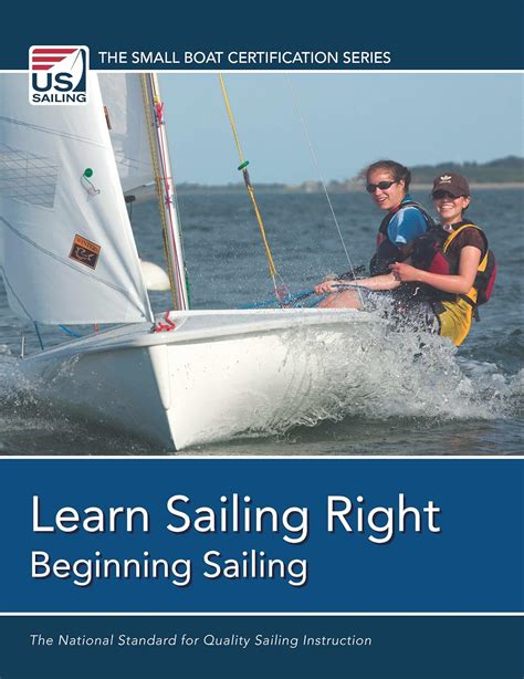 Read Online Learn Sailing Right Beginner Sailing By Us Sailing Association