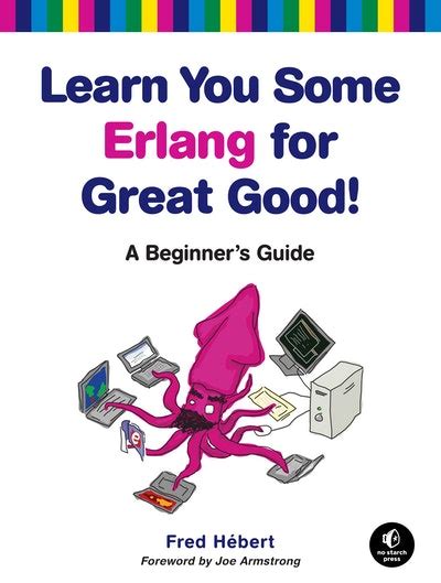 Full Download Learn You Some Erlang For Great Good By Fred Hebert