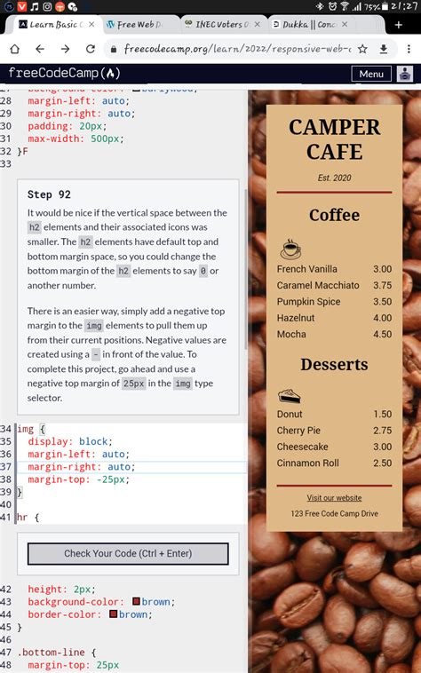 Learn Basic CSS by Building a Cafe Menu - Step 41. HTML-CSS. Nonthaphon September 14, 2022, 4:09am 1. Tell us what’s happening: Describe your issue in detail here. How to use the back space key on keyboard to move the p element with the class price next to the p element with the class flavor. **Your code so far**.. 