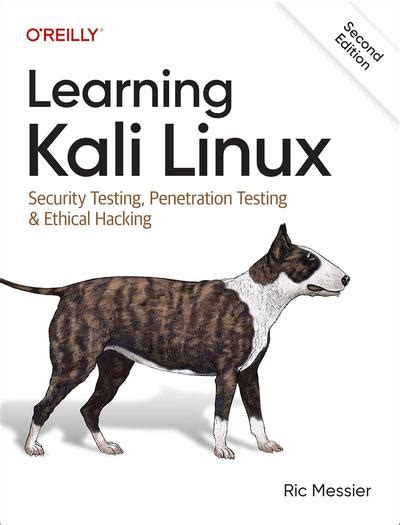 Learning Kali Linux: Security Testing, Penetration Testing, and Ethical Hacking (English Edition)