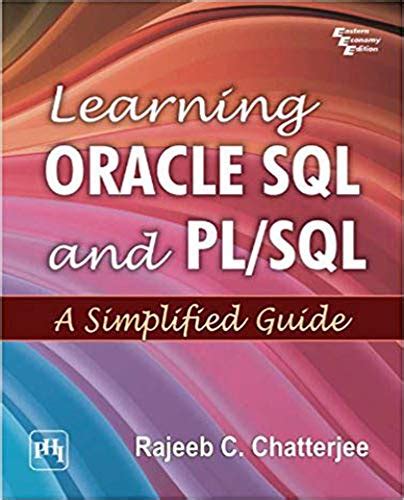 Learning Oracle SQL And PL/SQL : A Simplified Guide