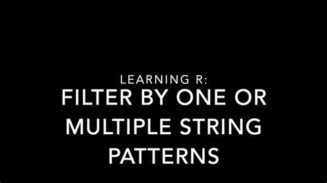 Learning R 13 filter by one or multiple strings using stringr and str