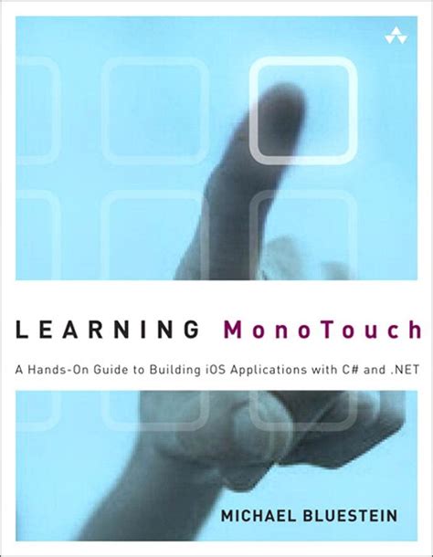 Learning monotouch a hands on guide to building ios applications with c and net author michael bluestein aug 2011. - Boxer s start up a beginner s guide to boxing.