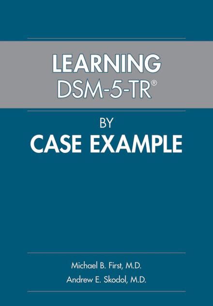 Read Learning Dsm5 By Case Example By Michael B First